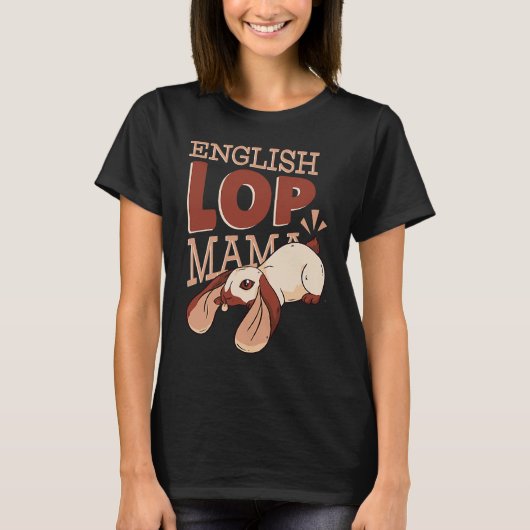 English Lop Mama  Cute Rabbit Mom T-shirt (Voorkant)