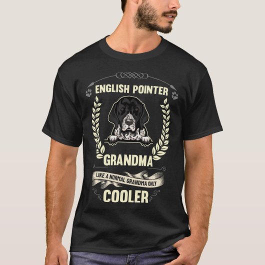 English Pointer Grandma Like A Normal Grandma Only T-shirt (Voorkant)