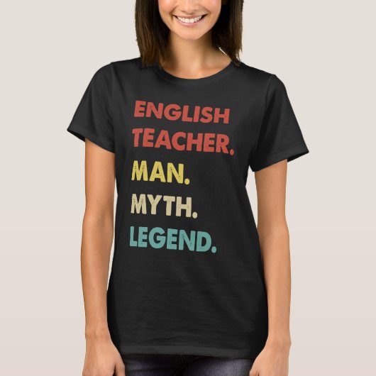 English Teacher Man Myth Legend T-shirt (Voorkant)