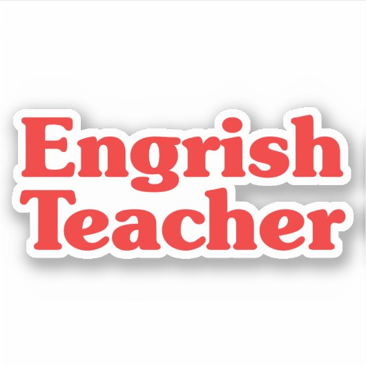 Engrish Teacher Sticker (Voorkant)