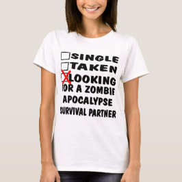 Enige die op zoek is naar Zombie Apocalypse Partne T-shirt
