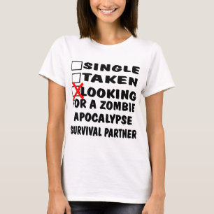Enige die op zoek is naar Zombie Apocalypse Partne T-shirt