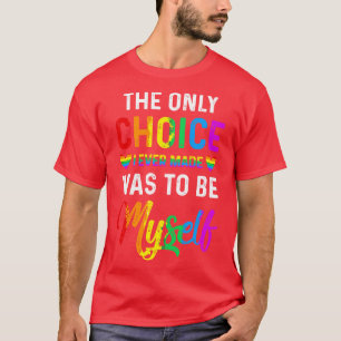 Enige keuze voor Mys Voor Homo en Lesbische LGBT P T-shirt