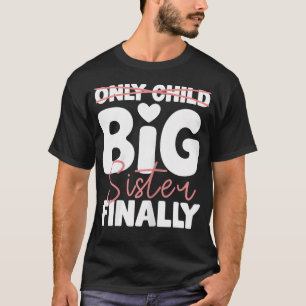 Enige kind wordt grote zus voor meisjes t-shirt