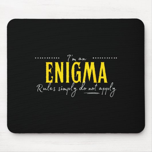 Enigma, de regels gelden gewoon niet  muismat (Voorkant)