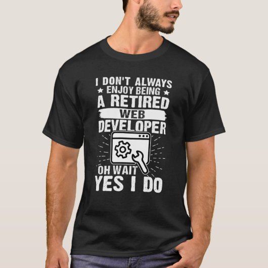 Enjoy Being A Retired Web Developer T-shirt (Voorkant)