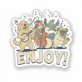 “Enjoy – Cute Pets Playing Musical Instruments Sticker (Voorkant)