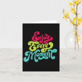 Enjoy Every Moment, Quotes , Enjoy Kaart (Gele Bloem)