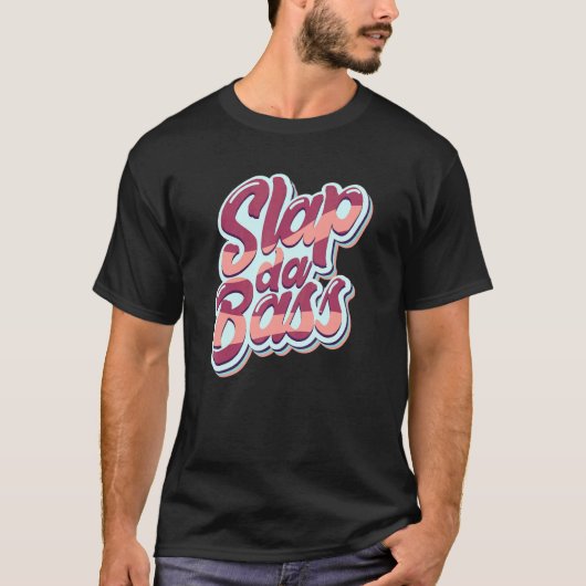 Enjoy Slap Bass Guitar Jam Session Slap Da Bass Sl T-shirt (Voorkant)