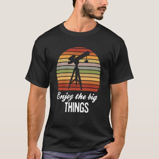 Enjoy the big things Astronomy Space Science Retro T-shirt (Voorkant)