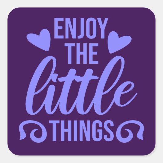 Enjoy The Little Things Gratitude Positivity Quote Vierkante Sticker (Voorkant)