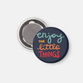 Enjoy the little things magneet (Voorkant / Achterkant)