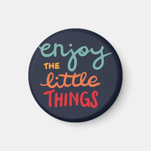 Enjoy the little things magneet (Voorkant)