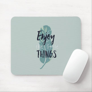 “Enjoy the Little Things” Minimal Feather Mouse Pa Muismat