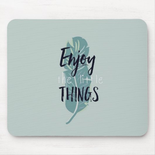 “Enjoy the Little Things” Minimal Feather Mouse Pa Muismat (Voorkant)