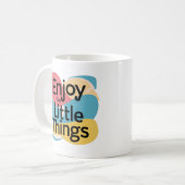 Enjoy The Little Things Mug - Gratitude Quote  Koffiemok (Voorkant links)