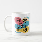 Enjoy The Little Things Mug - Gratitude Quote  Koffiemok (Links)