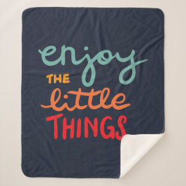 Enjoy the little things sherpa deken