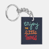 Enjoy the little things sleutelhanger (Voorkant Links)