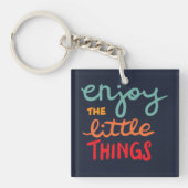 Enjoy the little things sleutelhanger (Voorkant)