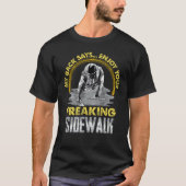 Enjoy Your Freaking Sidewalk Concrete WorkerFinish T-shirt (Voorkant)
