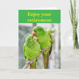 Enjoy your retirement. kaart