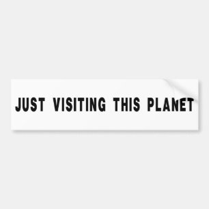 Enkel Bezoekend Deze Planeet Bumpersticker