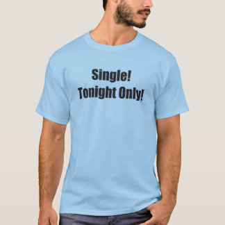 Enkel één nacht t-shirt