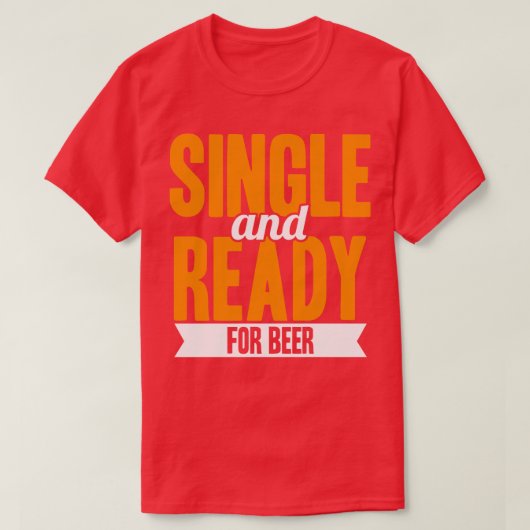Enkel en klaar voor bier t-shirt (Design voorkant)