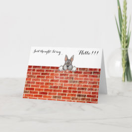 ENKEL GEDACHT ZOU IK HALLO!! ZEGGEN! WENSKAART KAART