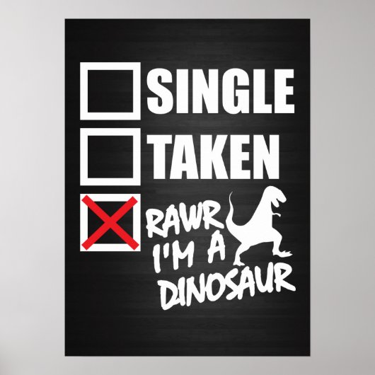 Enkel. Genomen. RAWR Ik ben een dinosaurus Poster (Voorkant)