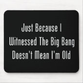 Enkel omdat ik Big Bang getuigde Muismat (Voorkant)