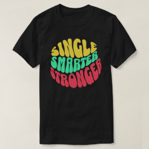 Enkel Slimmer Sterker – Empowerment Vrouwen mannen T-shirt