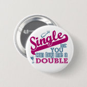 ENKELE toets Ronde Button 5,7 Cm (Voorkant /achterkant)