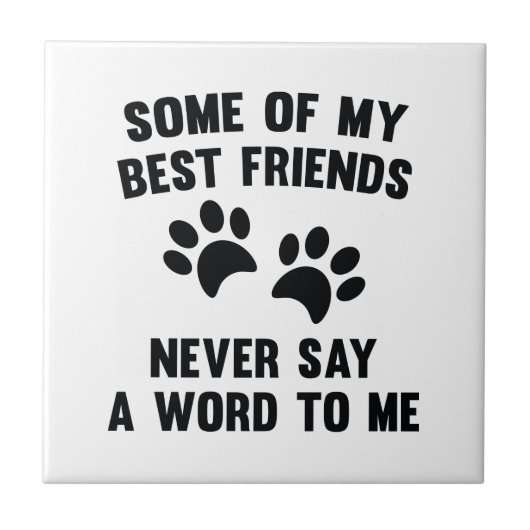 Enkele van mijn beste vrienden tegeltje (Voorkant)