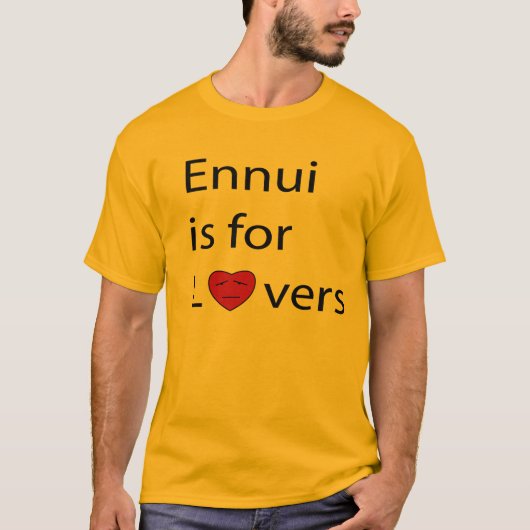 Ennui is voor T-shirt van Mannen van Lovers (Voorkant)