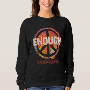 Enough End Gun Violence Awareness Day 2023 dragen Trui