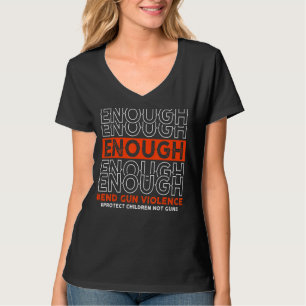 Enough End Gun Violence Awareness Day Wear Orange T-shirt