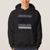 Enough End Gun Violence No Gun Awareness Day Wear Hoodie (Voorkant)