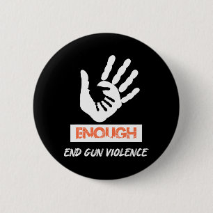 Enough End Gun Violence No Gun Awareness Day Wear Ronde Button 5,7 Cm