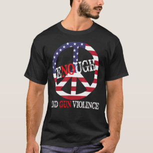 Enough End Gun Violence No Gun Awareness Day Wear T-shirt