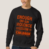 Enough End Gun Violence Protect Our Children Trui (Voorkant)