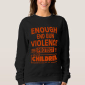 Enough End Gun Violence Protect Our Children Trui (Voorkant)