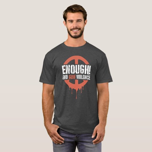 Enough! End Gun Violence  T-shirt (Voorkant volledig)