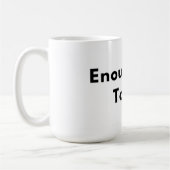 Enough for Today Minimal Typography Mug Koffiemok (Links)