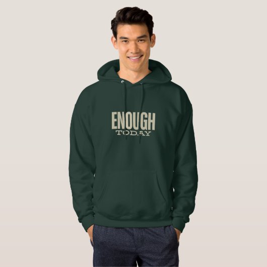 Enough Today – Minimal Motivation Typography Hoodie (Voorkant volledig)