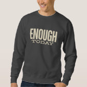 Enough Today – Minimal Motivation Typography Trui (Voorkant)