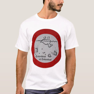 Entenbrot ist Ententod T-shirt