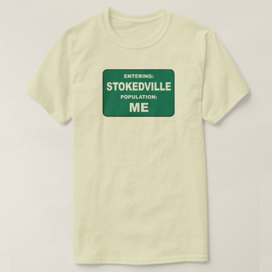 Entering Stokedville Population Me T-shirt (Design voorkant)