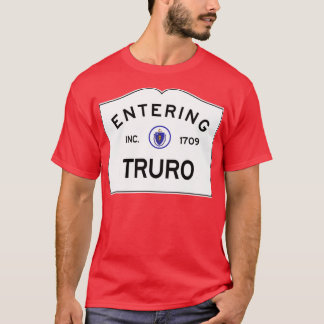 Entering Truro Massachusetts Commonwealth of Massa T-shirt